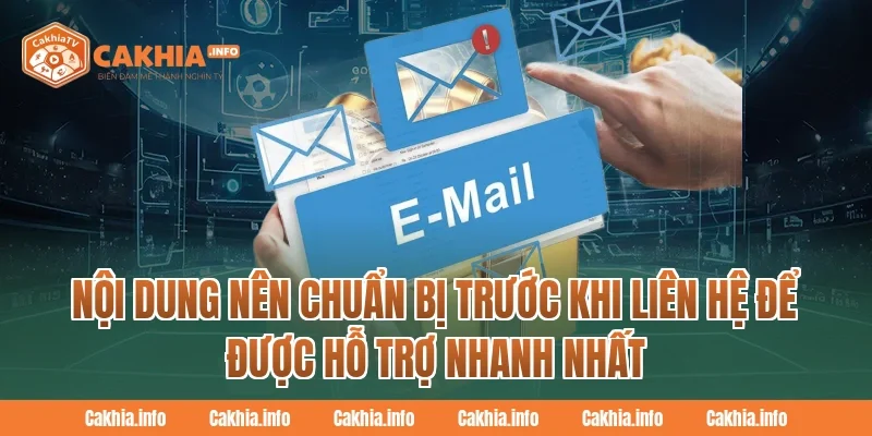 Nội Dung Nên Chuẩn Bị Trước Khi Liên Hệ Để Được Hỗ Trợ Nhanh Nhất