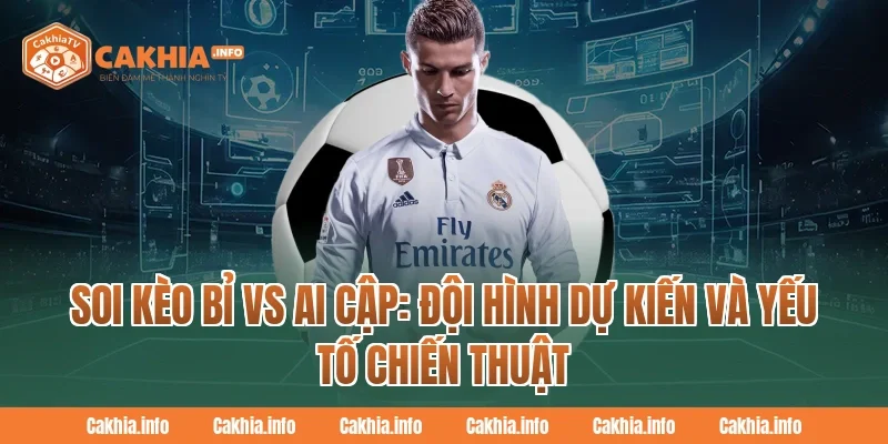Soi Kèo Bỉ Vs Ai Cập CakhiaTv: Đội hình dự kiến và yếu tố chiến thuật